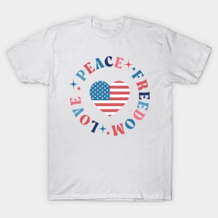 4th Of July Love Peace Freedom Independence Day T-Shirt